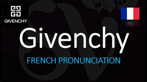 givenchy pronunciation|how do you spell givenchy.